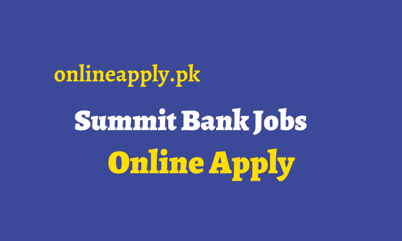 Summit Bank Jobs 2024 Online Apply, Latest Advertisement Summit Bank Jobs 2024